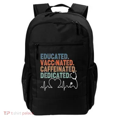 Educated Vaccinated Caffeinated Dedicated Heartbeat Stethoscope Backpack