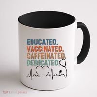 Educated Vaccinated Caffeinated Dedicated Heartbeat Stethoscope Coffee Mug thumb 1