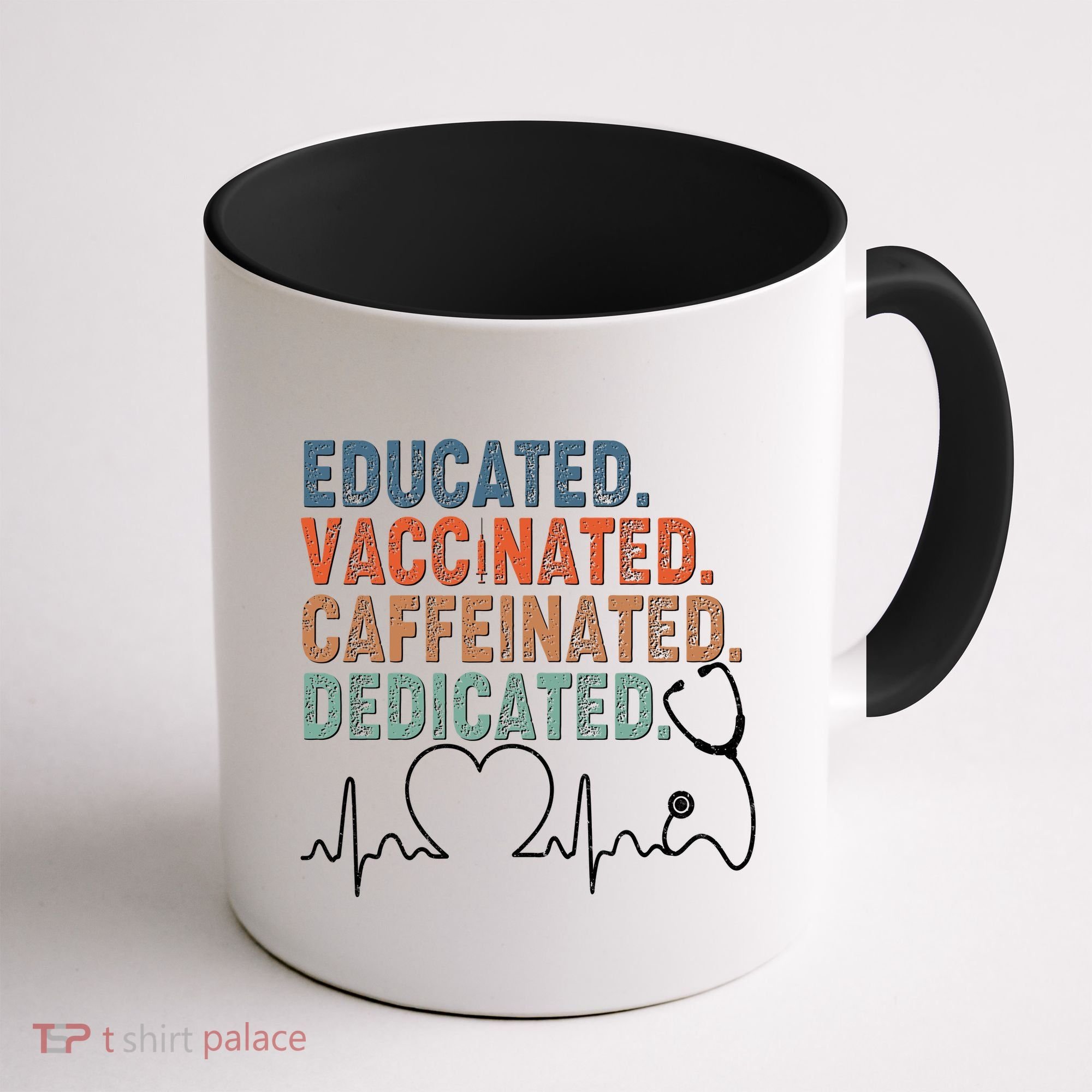 Educated Vaccinated Caffeinated Dedicated Heartbeat Stethoscope Coffee Mug