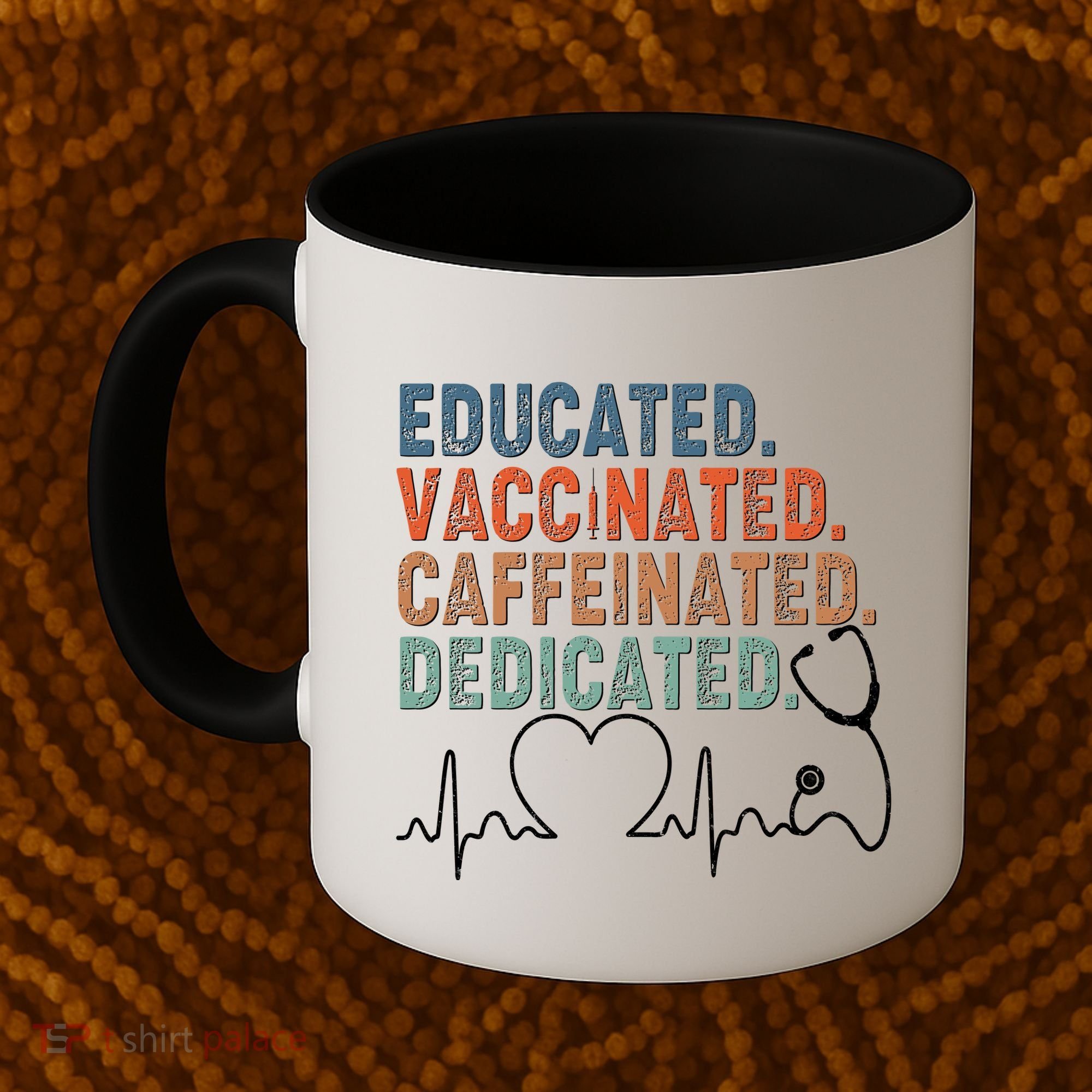 Educated Vaccinated Caffeinated Dedicated Heartbeat Stethoscope Coffee Mug