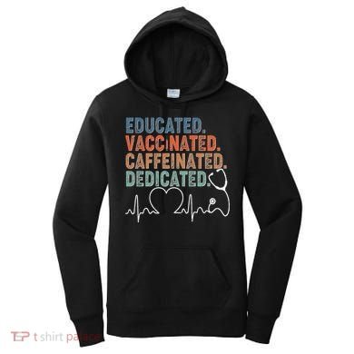 Educated Vaccinated Caffeinated Dedicated Heartbeat Stethoscope Women's Hoodie