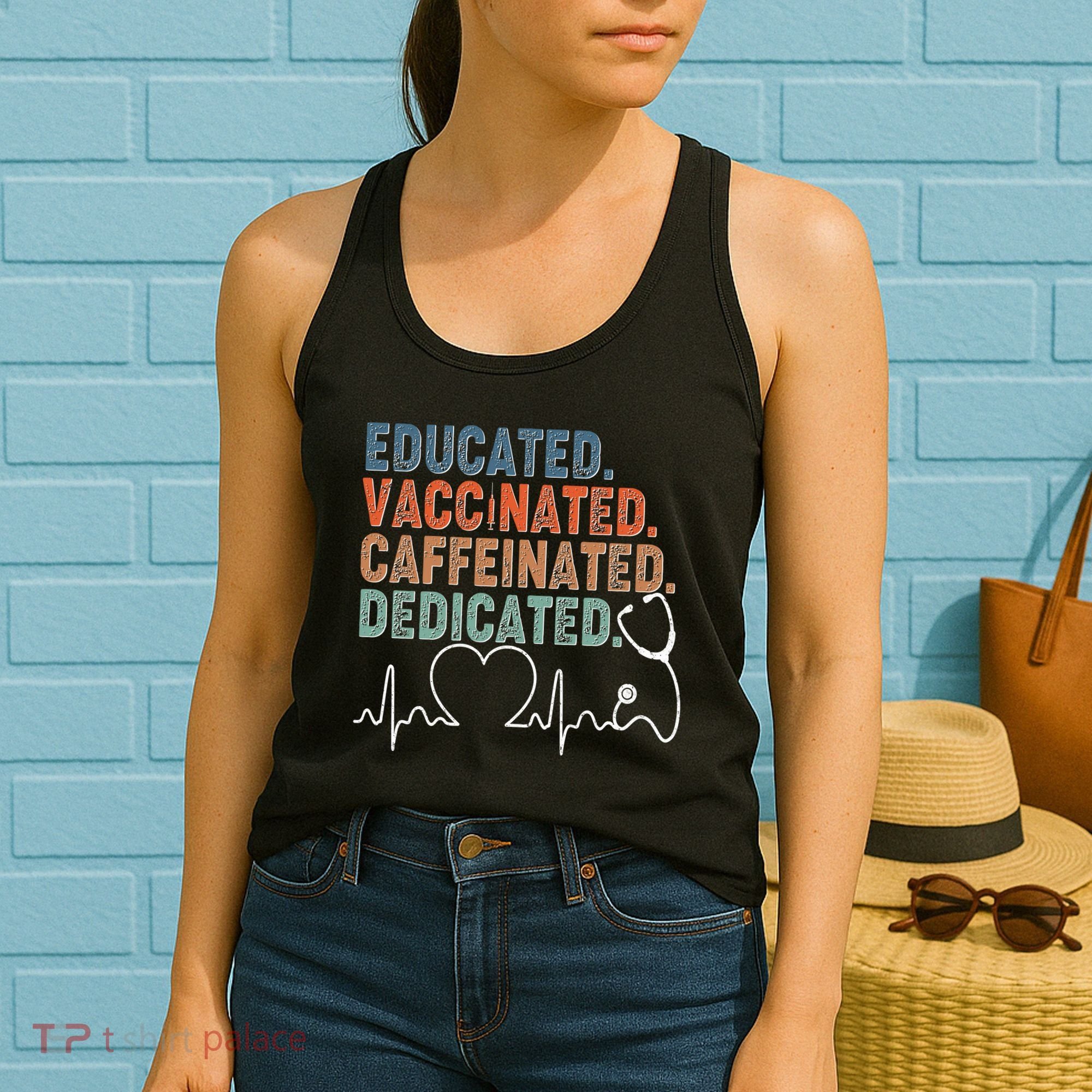 Educated Vaccinated Caffeinated Dedicated Heartbeat Stethoscope Women's Tank Top