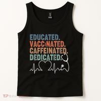 Educated Vaccinated Caffeinated Dedicated Heartbeat Stethoscope Tank Top thumb 2