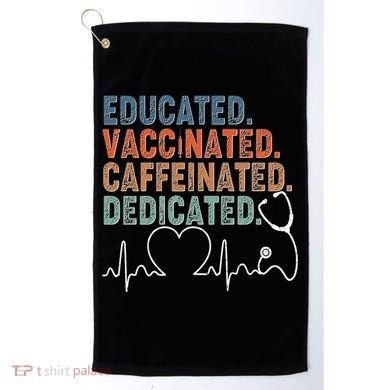 Educated Vaccinated Caffeinated Dedicated Heartbeat Stethoscope Golf Towel