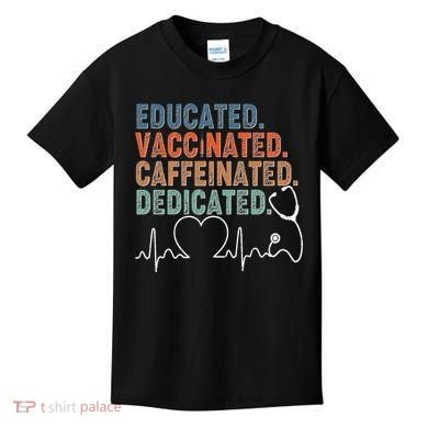 Educated Vaccinated Caffeinated Dedicated Heartbeat Stethoscope Kids T-Shirt