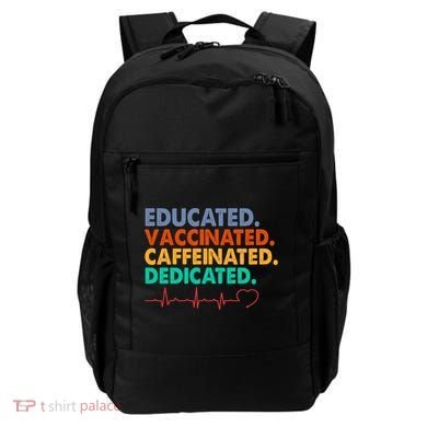 Educated Vaccinated Caffeinated Dedicated Nurse Backpack