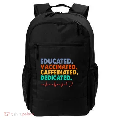 Educated Vaccinated Caffeinated Dedicated Nurse Backpack