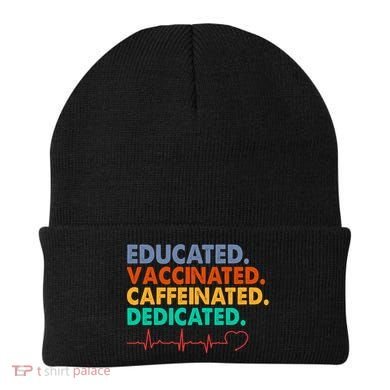 Educated Vaccinated Caffeinated Dedicated Nurse Beanie