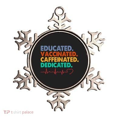 Educated Vaccinated Caffeinated Dedicated Nurse Ornament