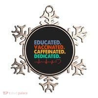 Educated Vaccinated Caffeinated Dedicated Nurse Ornament thumb 0