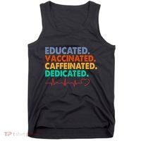 Educated Vaccinated Caffeinated Dedicated Nurse Tank Top thumb 0