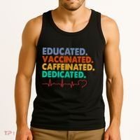 Educated Vaccinated Caffeinated Dedicated Nurse Tank Top thumb 3