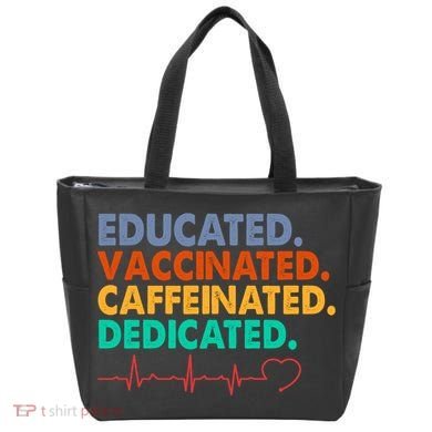 Educated Vaccinated Caffeinated Dedicated Nurse Tote Bag