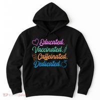 Educated Vaccinated Caffeinated Dedicated Teachers Hoodie thumb 0