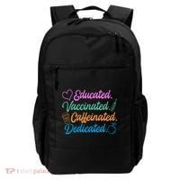 Educated Vaccinated Caffeinated Dedicated Teachers Backpack thumb 0