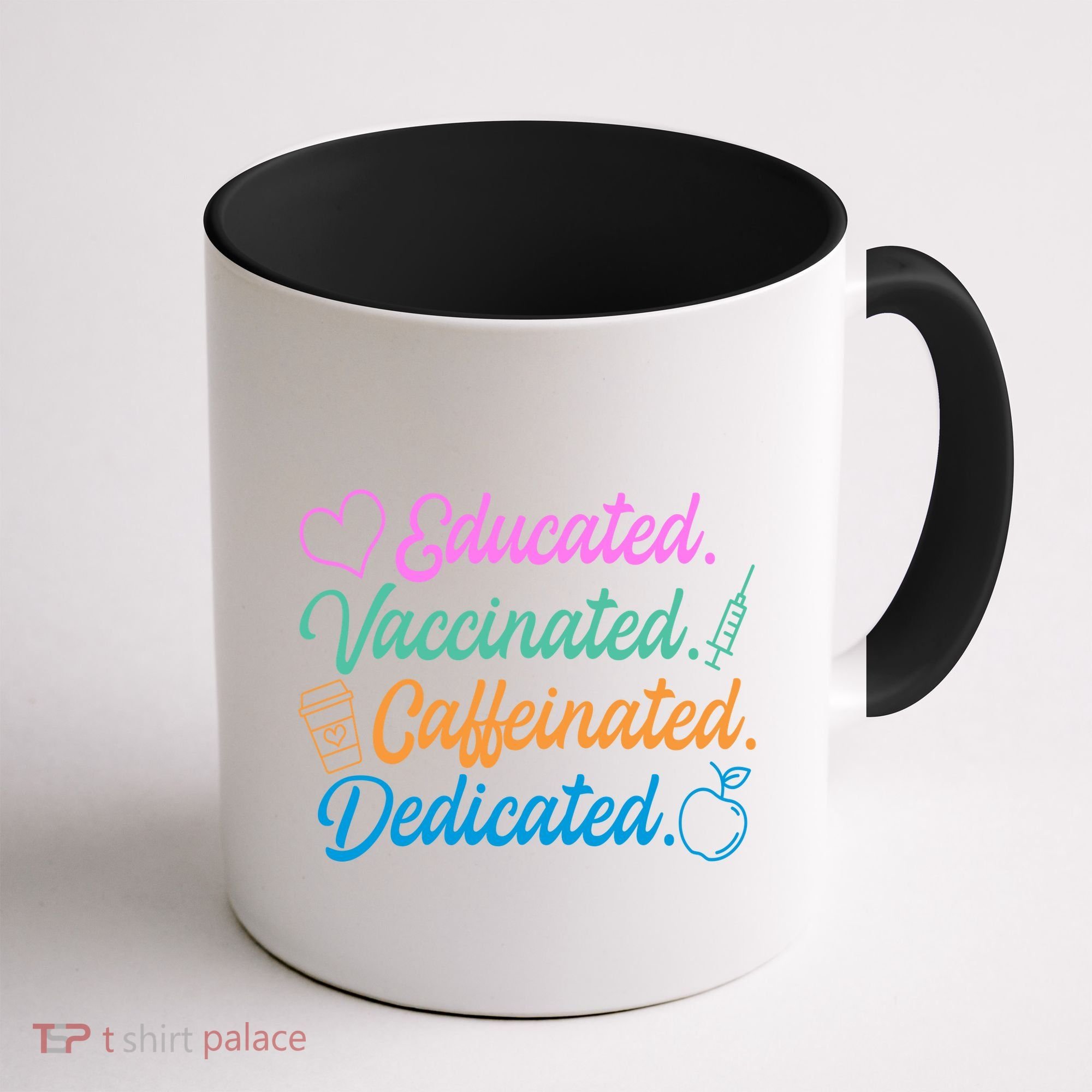 Educated Vaccinated Caffeinated Dedicated Teachers Coffee Mug