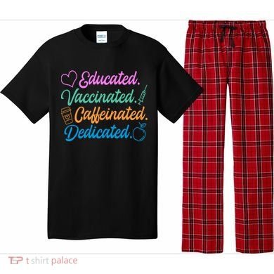 Educated Vaccinated Caffeinated Dedicated Teachers Pajama Set