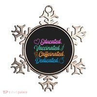 Educated Vaccinated Caffeinated Dedicated Teachers Ornament thumb 0