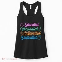 Educated Vaccinated Caffeinated Dedicated Teachers Women's Tank Top thumb 0