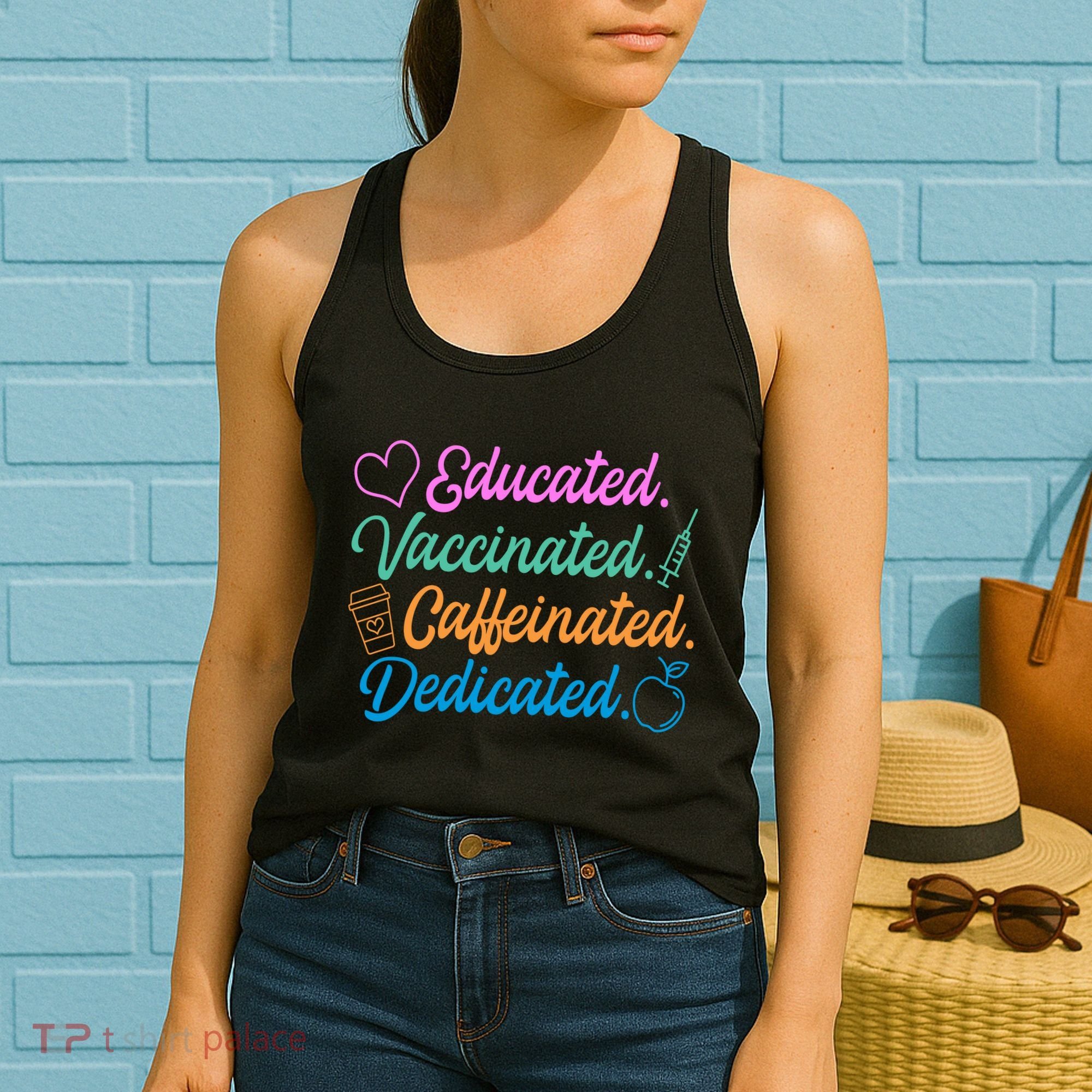 Educated Vaccinated Caffeinated Dedicated Teachers Women's Tank Top