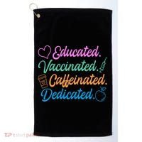 Educated Vaccinated Caffeinated Dedicated Teachers Golf Towel thumb 0