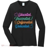 Educated Vaccinated Caffeinated Dedicated Teachers Women's Long Sleeve Shirt thumb 0