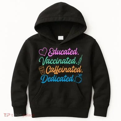 Educated Vaccinated Caffeinated Dedicated Teachers Kids Hoodie