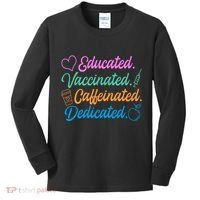Educated Vaccinated Caffeinated Dedicated Teachers Kids Long Sleeve Shirt thumb 0