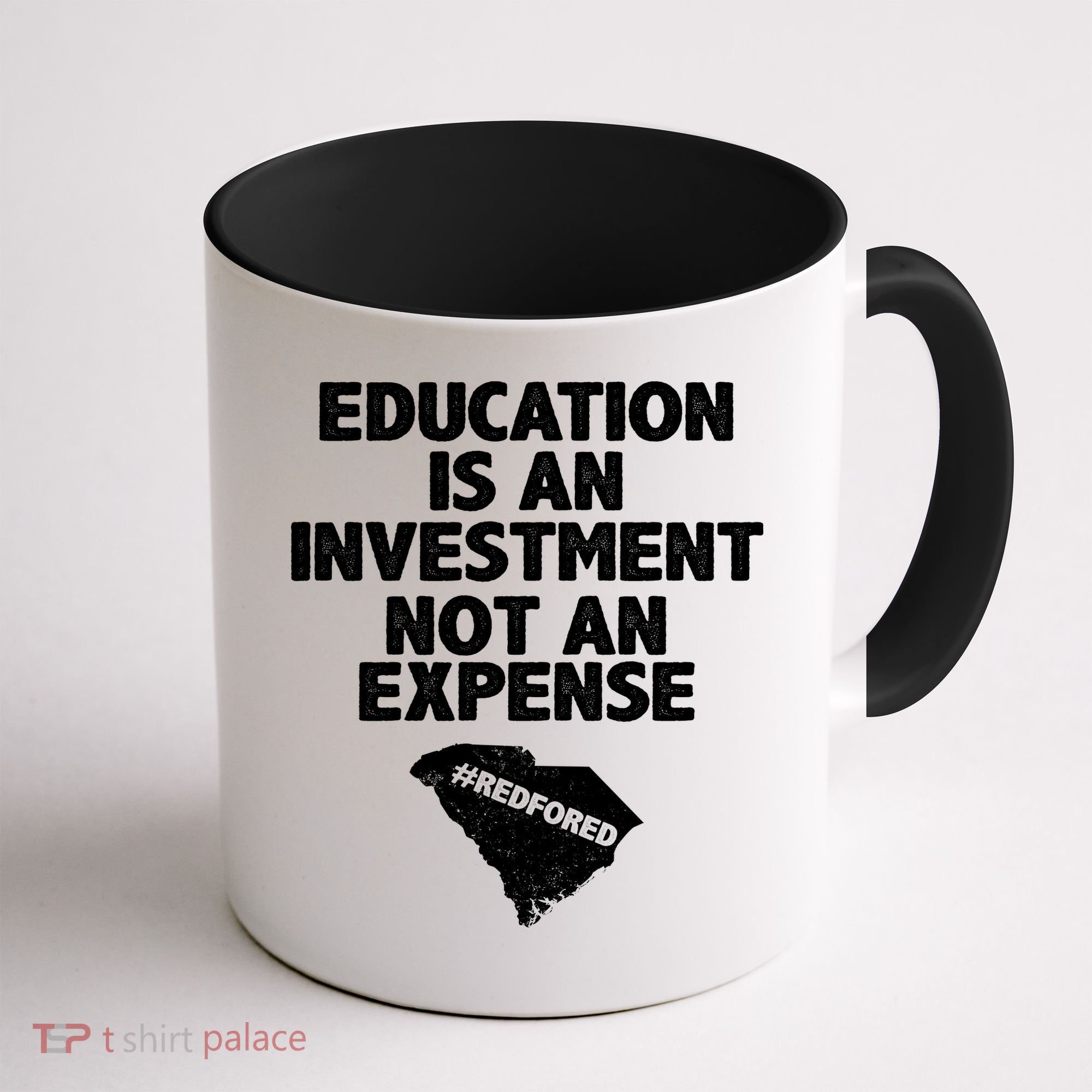 Education Is An Investment Not An Expense Coffee Mug