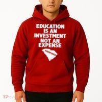 Education Is An Investment Not An Expense Hoodie thumb 2