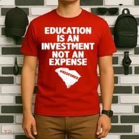 Education Is An Investment Not An Expense T-Shirt thumb 6