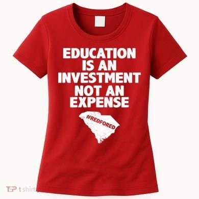 Education Is An Investment Not An Expense Women's T-Shirt