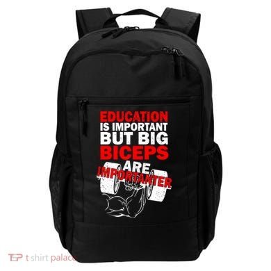 Education Is Important Big Biceps Are Importanter Backpack