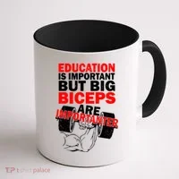 Education Is Important Big Biceps Are Importanter Coffee Mug thumb 1