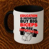 Education Is Important Big Biceps Are Importanter Coffee Mug thumb 2