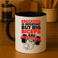 Education Is Important Big Biceps Are Importanter Coffee Mug thumb 4