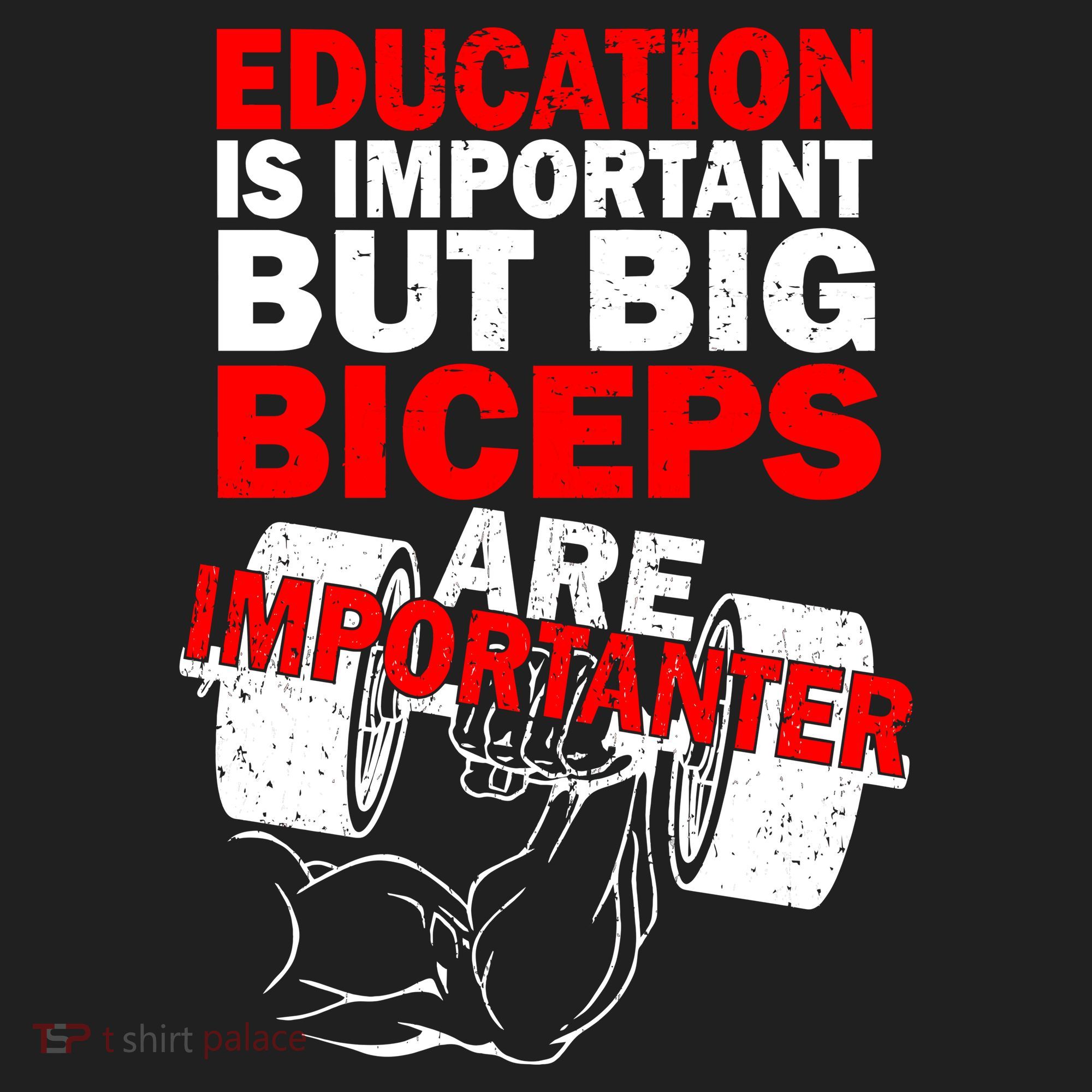 Education Is Important Big Biceps Are Importanter Tumbler