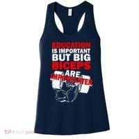 Education Is Important Big Biceps Are Importanter Women's Tank Top thumb 0