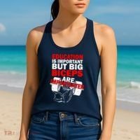 Education Is Important Big Biceps Are Importanter Women's Tank Top thumb 2