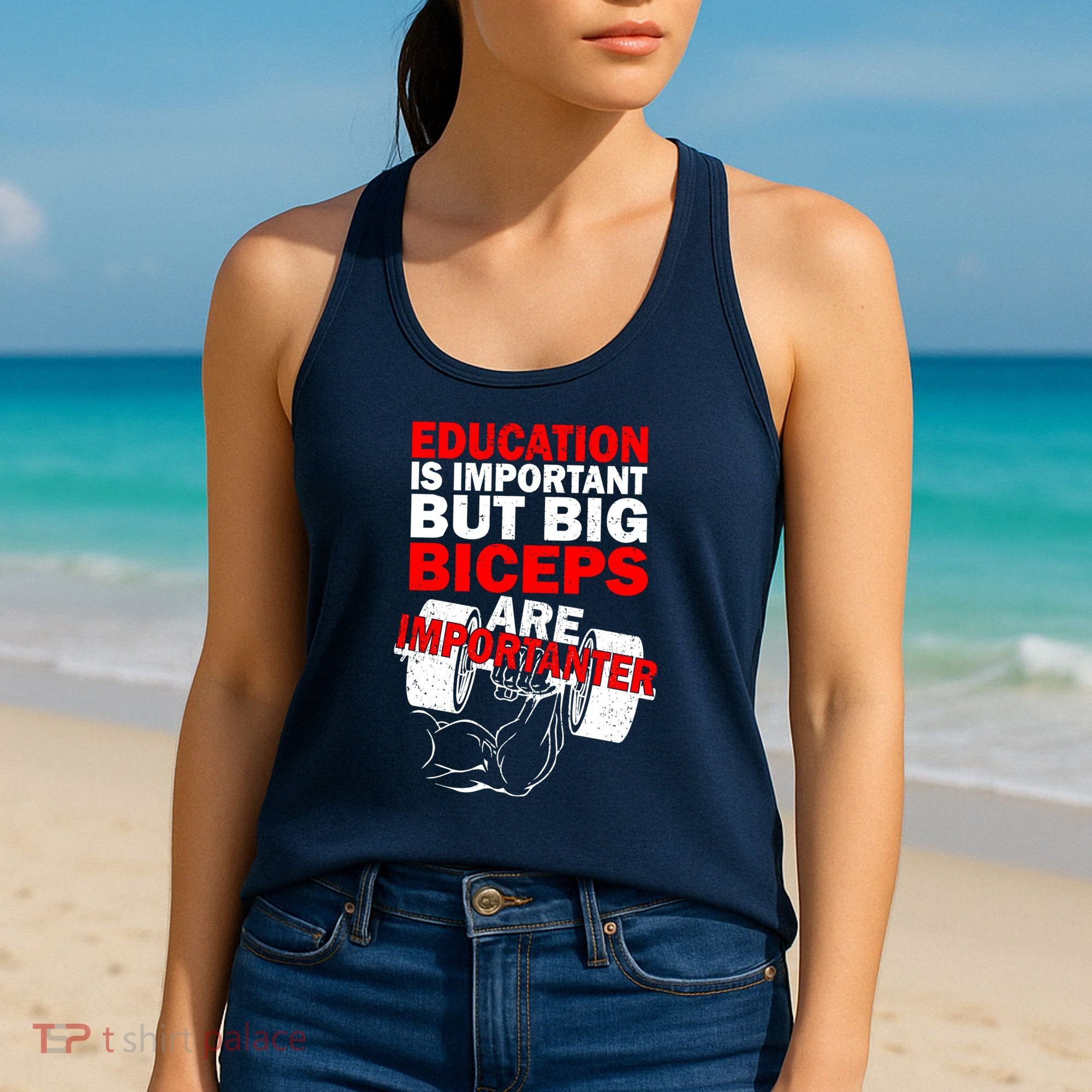 Education Is Important Big Biceps Are Importanter Women's Tank Top