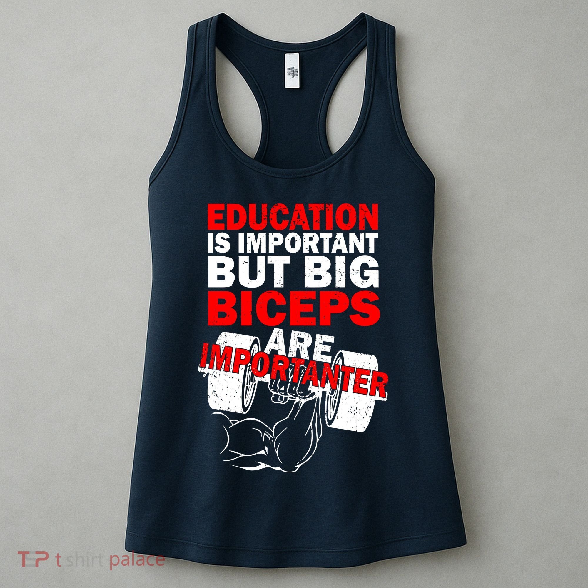 Education Is Important Big Biceps Are Importanter Women's Tank Top