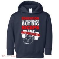 Education Is Important Big Biceps Are Importanter Toddler Hoodie thumb 0