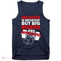 Education Is Important Big Biceps Are Importanter Tank Top thumb 0