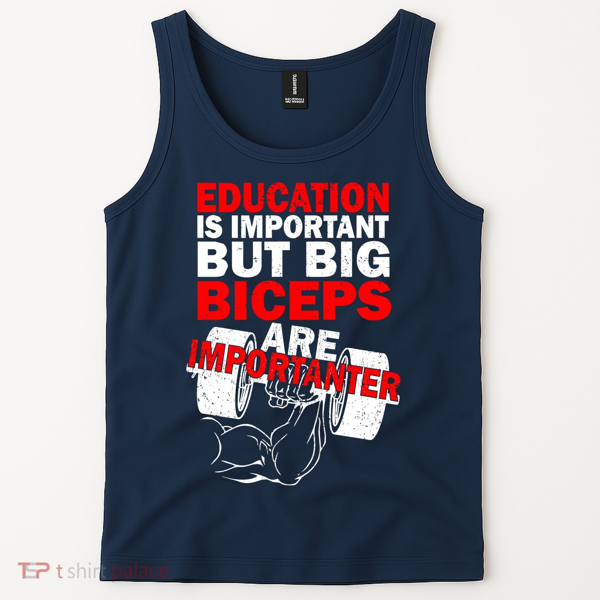 Education Is Important Big Biceps Are Importanter Tank Top