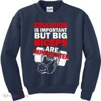 Education Is Important Big Biceps Are Importanter Kids Sweatshirt thumb 0