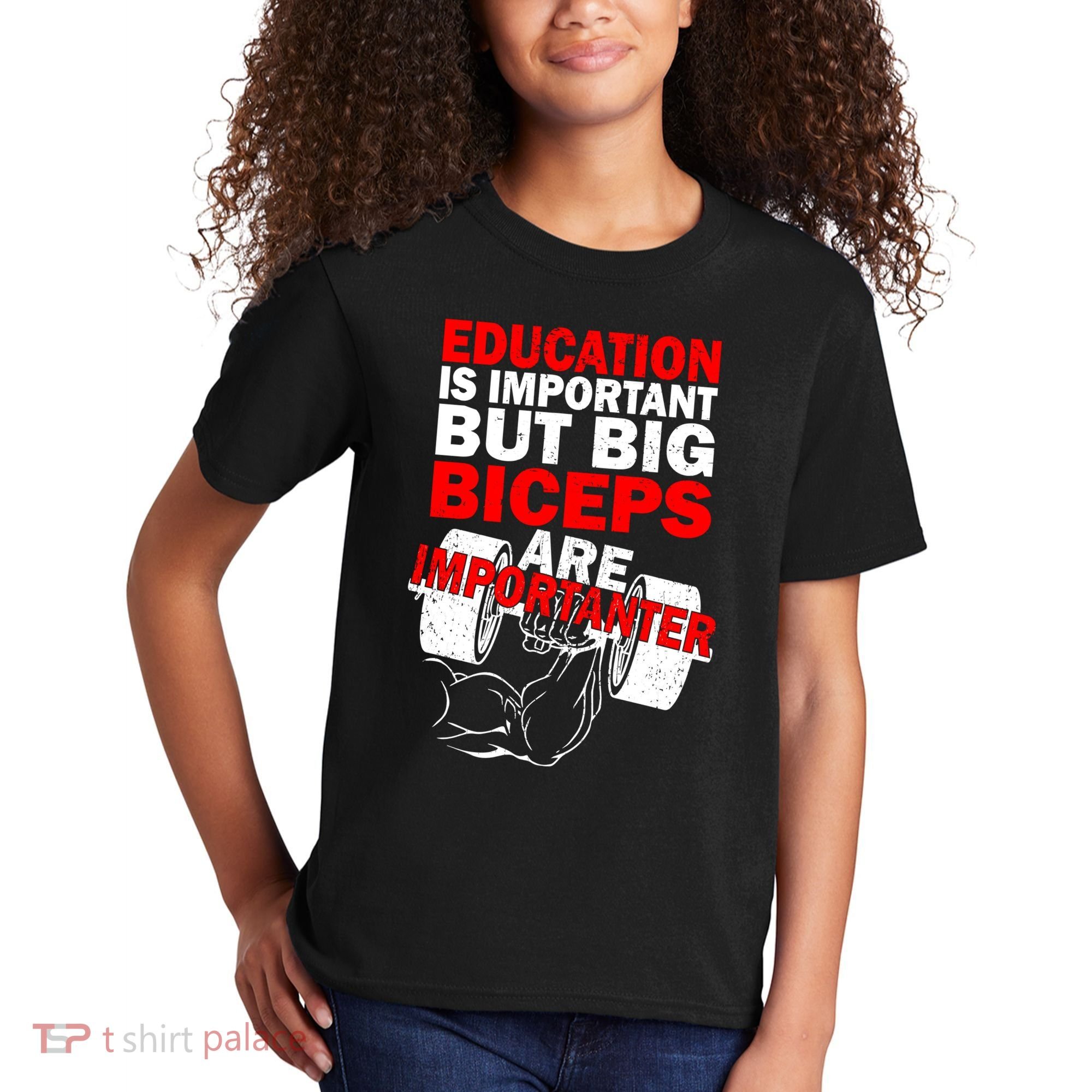 Education Is Important Big Biceps Are Importanter Kids T-Shirt