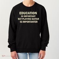 Education Is Important Playing Guitar Importanter Women's Sweatshirt thumb 0