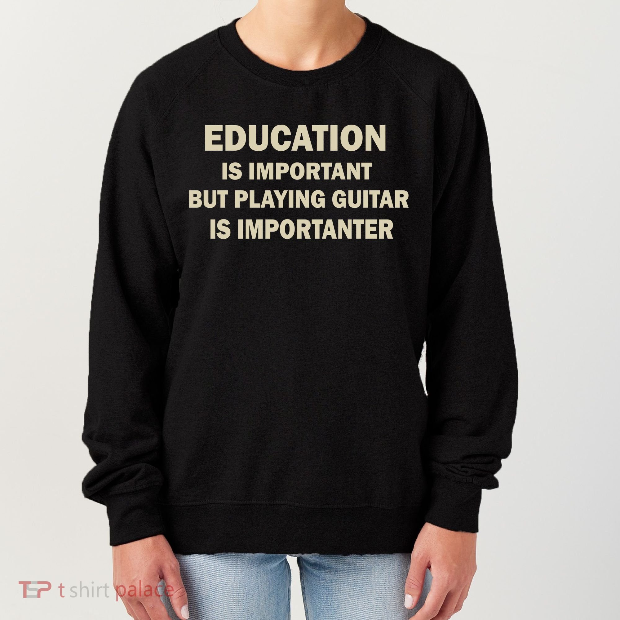 Education Is Important Playing Guitar Importanter Women's Sweatshirt