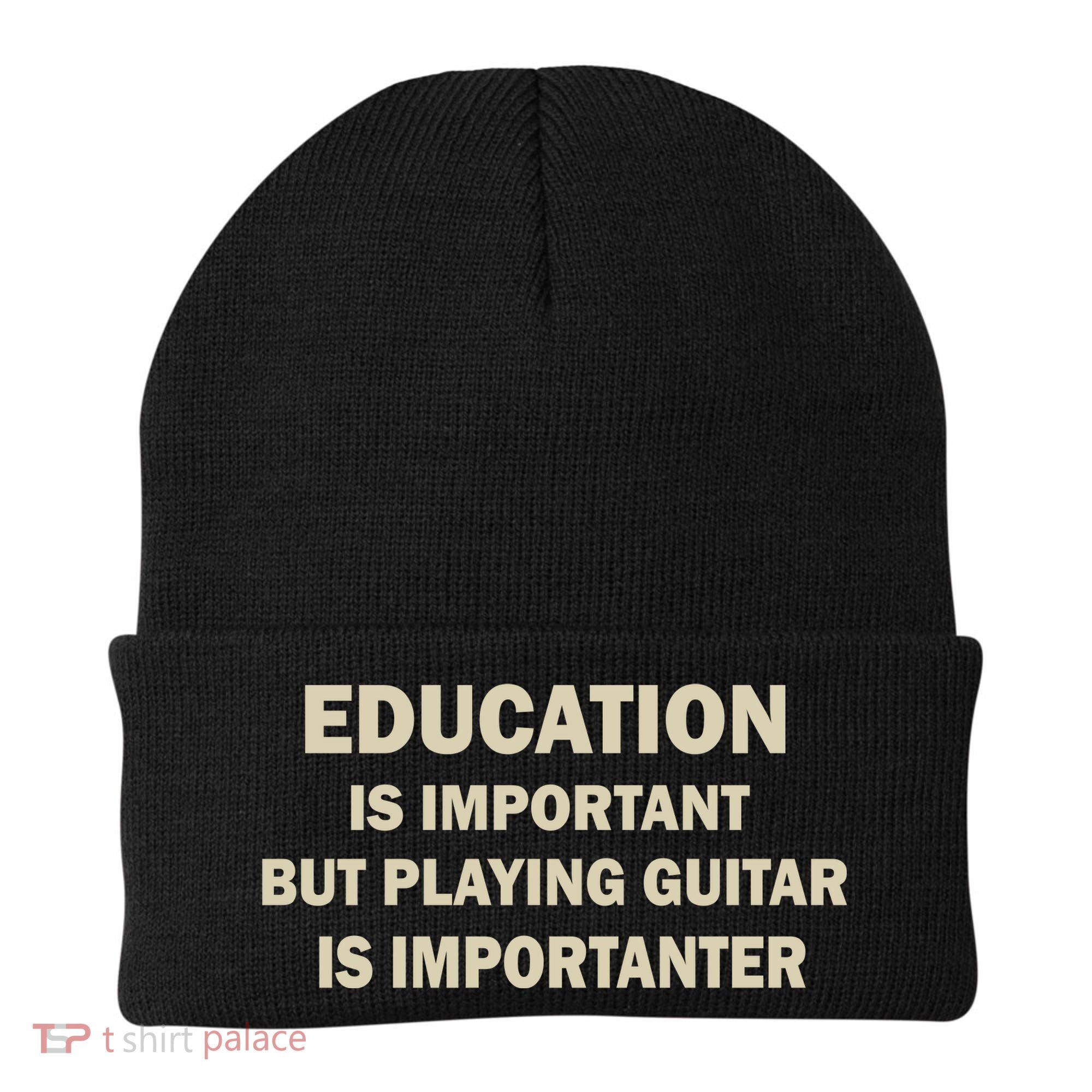 Education Is Important Playing Guitar Importanter Beanie