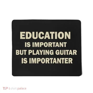 Education Is Important Playing Guitar Importanter Mousepad